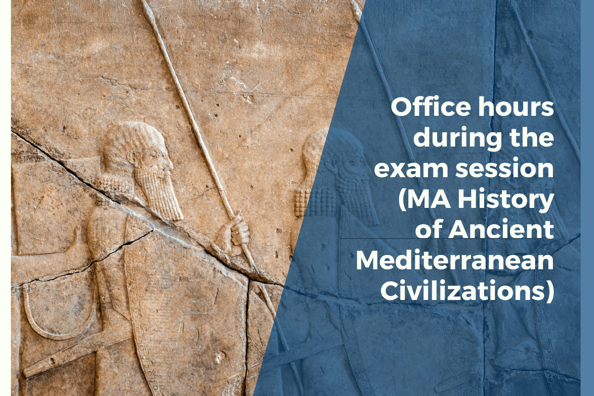 Office hours during the exam session (MA History of Ancient Mediterranean Civilizations)